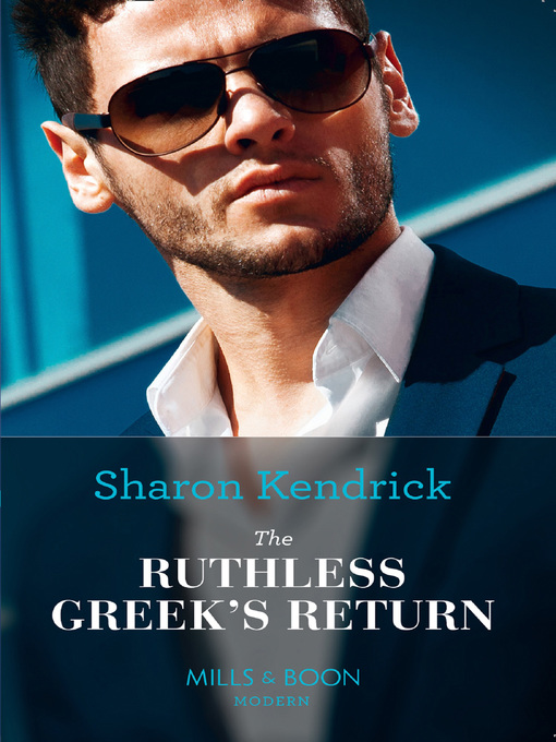 Title details for The Ruthless Greek's Return by Sharon Kendrick - Wait list